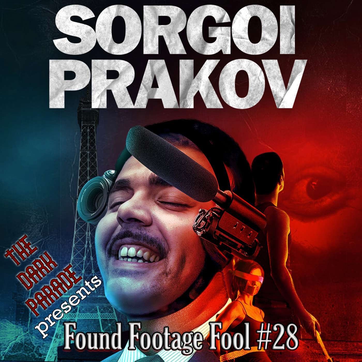 The Dark Parade: Found Footage Fool #28: Sorgoi Prakov