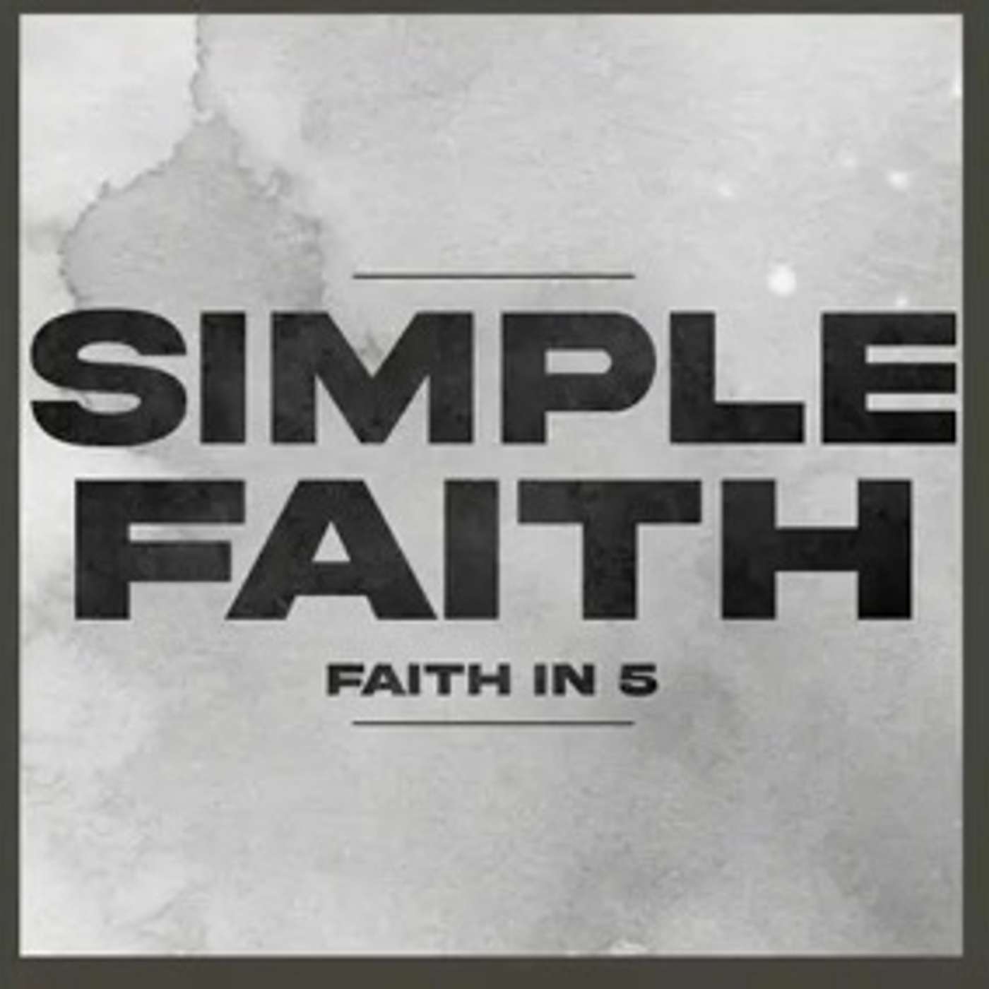 Simple Faith in 5