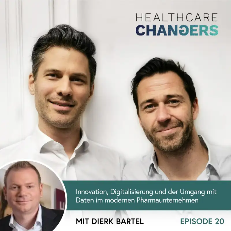 #20: Innovation, Digitalisierung und der Umgang mit Daten im Pharmaunternehmen [>] Dierk Bartel, AstraZeneca