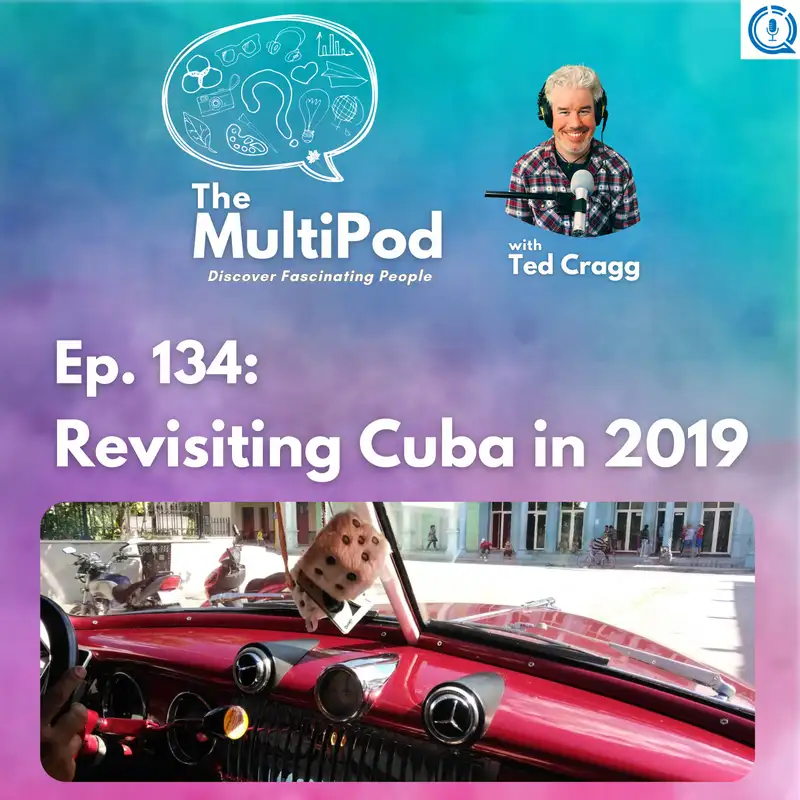 Revisiting Travel in Cuba in 2019, with Andy Cragg
