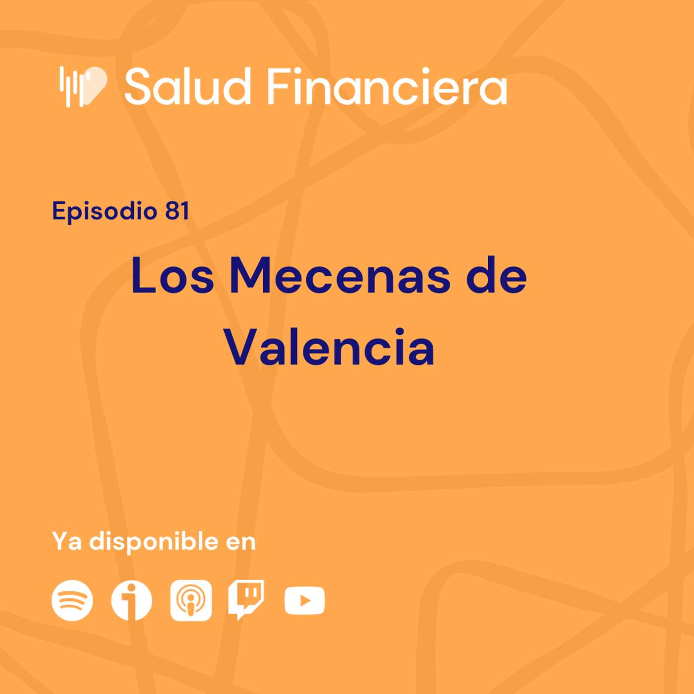 Salud Financiera #81: Los Mecenas de Valencia