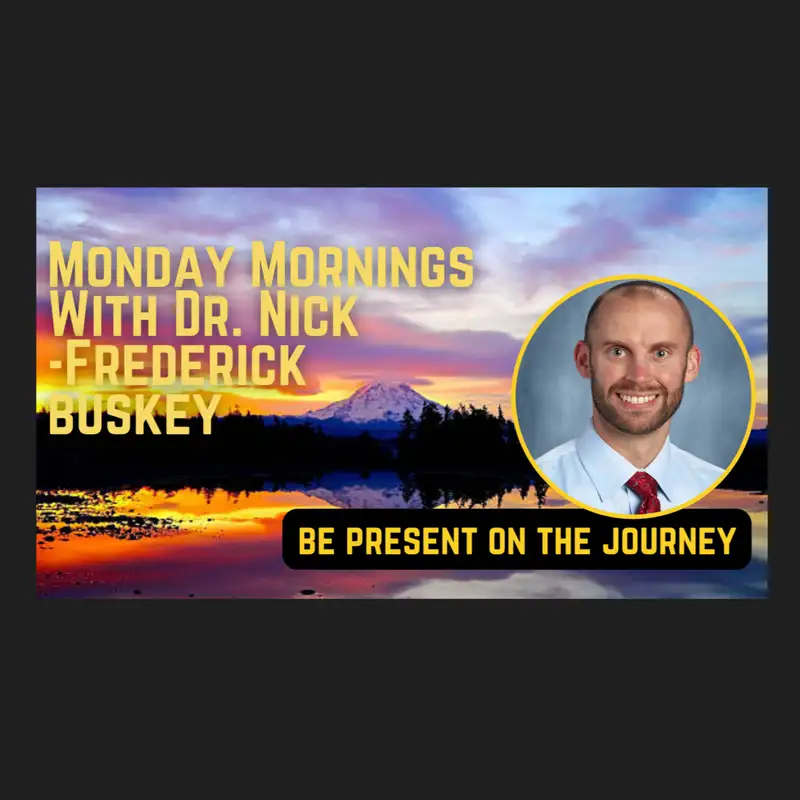 Be Present on the Journey