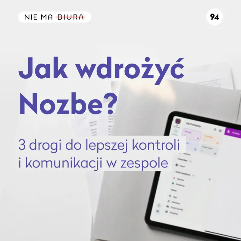 Jak wdrożyć Nozbe? 3 drogi do lepszej kontroli i komunikacji w zespole