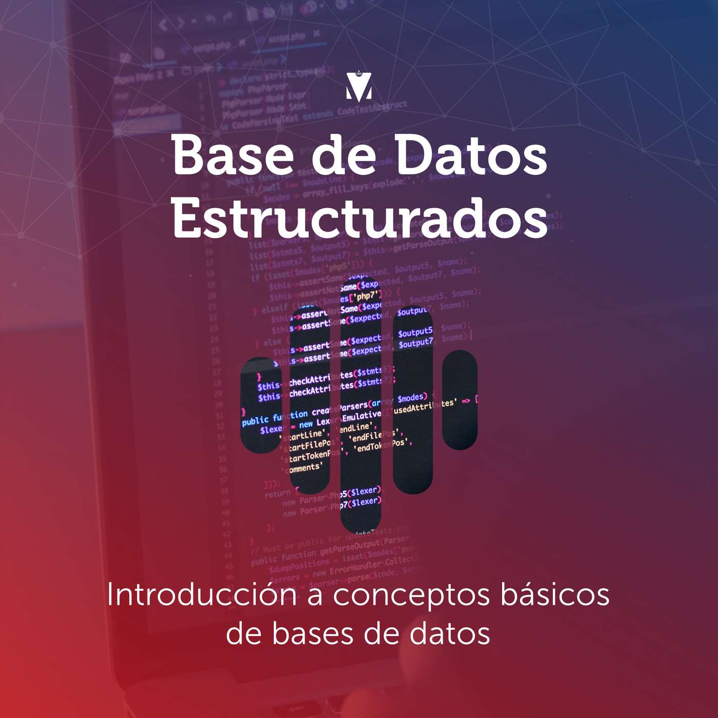 1 - BASE DE DATOS ESTRUCTURADOS: Introducción a conceptos básicos de bases de datos episode artwork