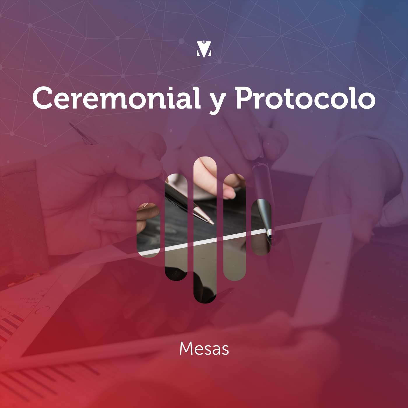 6 - CEREMONIAL Y PROTOCOLO: Mesas episode artwork