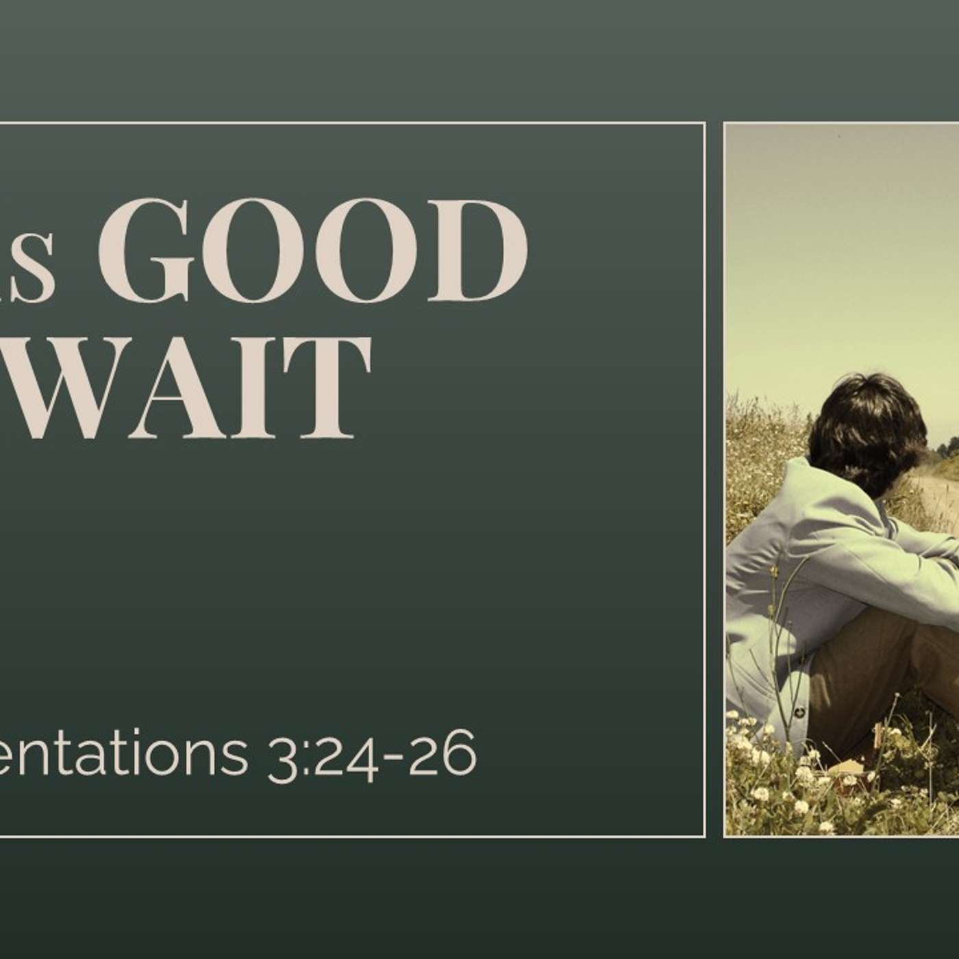 It is Good to Wait | 09/13/26 Morning Service
