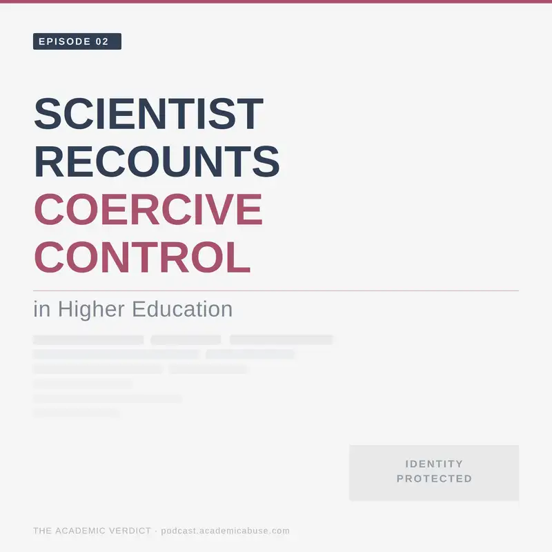 Scientist Recounts Coercive Control in Higher Education