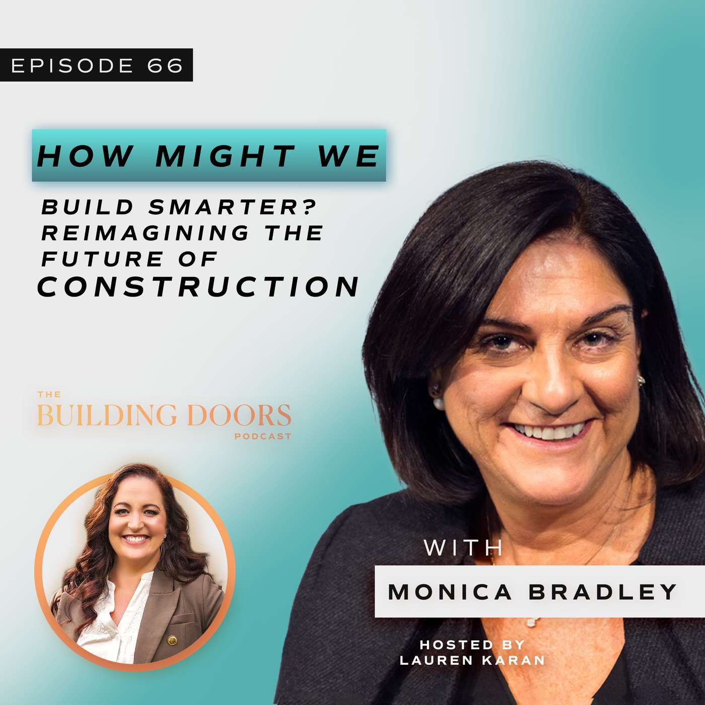 66. How Might We Build Smarter? Reimagining the Future of Construction with Monica Bradley 66. How Might We Build Smarter? Reimagining the Future of Construction with Monica Bradley