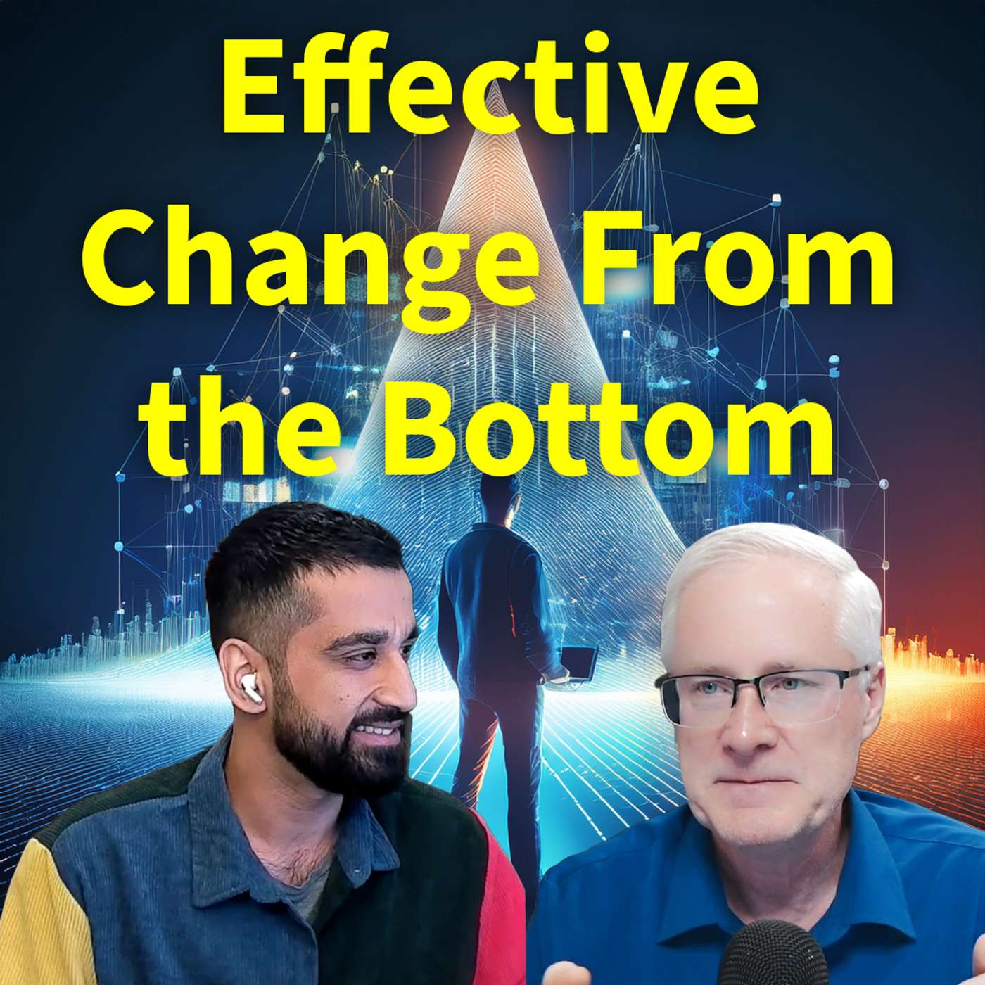 #257 Big Change Starts Small: Digital Transformation from the Ground Up