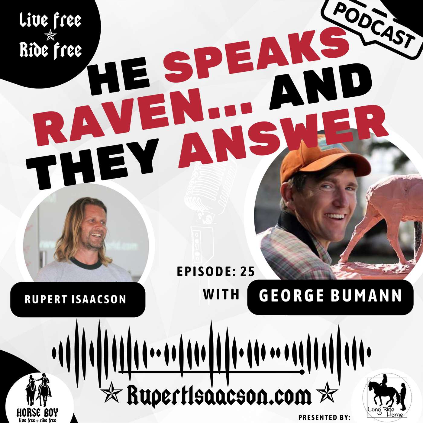 He Speaks Raven – Talking to the Wild and Eavesdropping on Animals with George Bumann | EP 25 Live Free Ride Free