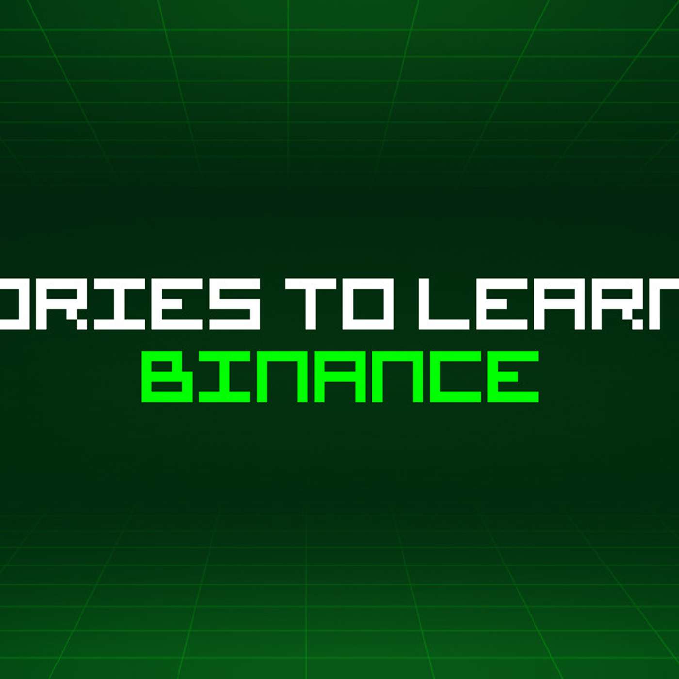101 Stories To Learn About Binance