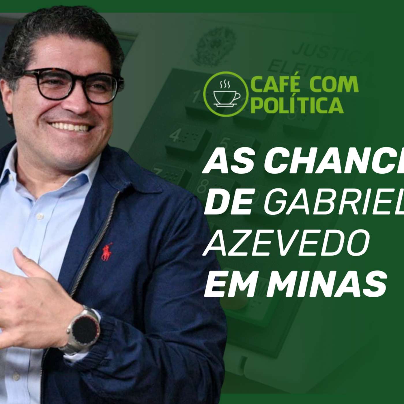 Café com Política | MDB abre as portas a Cleitinho e confia na eleição de Gabriel Azevedo ao governo de Minas episode artwork