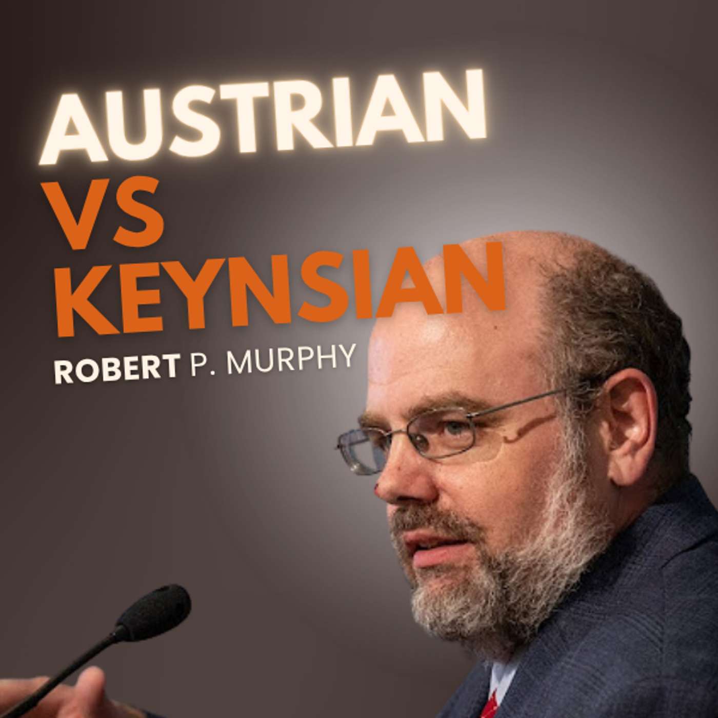 Robert Murphy: The Austrian Case Against Central Planning episode artwork