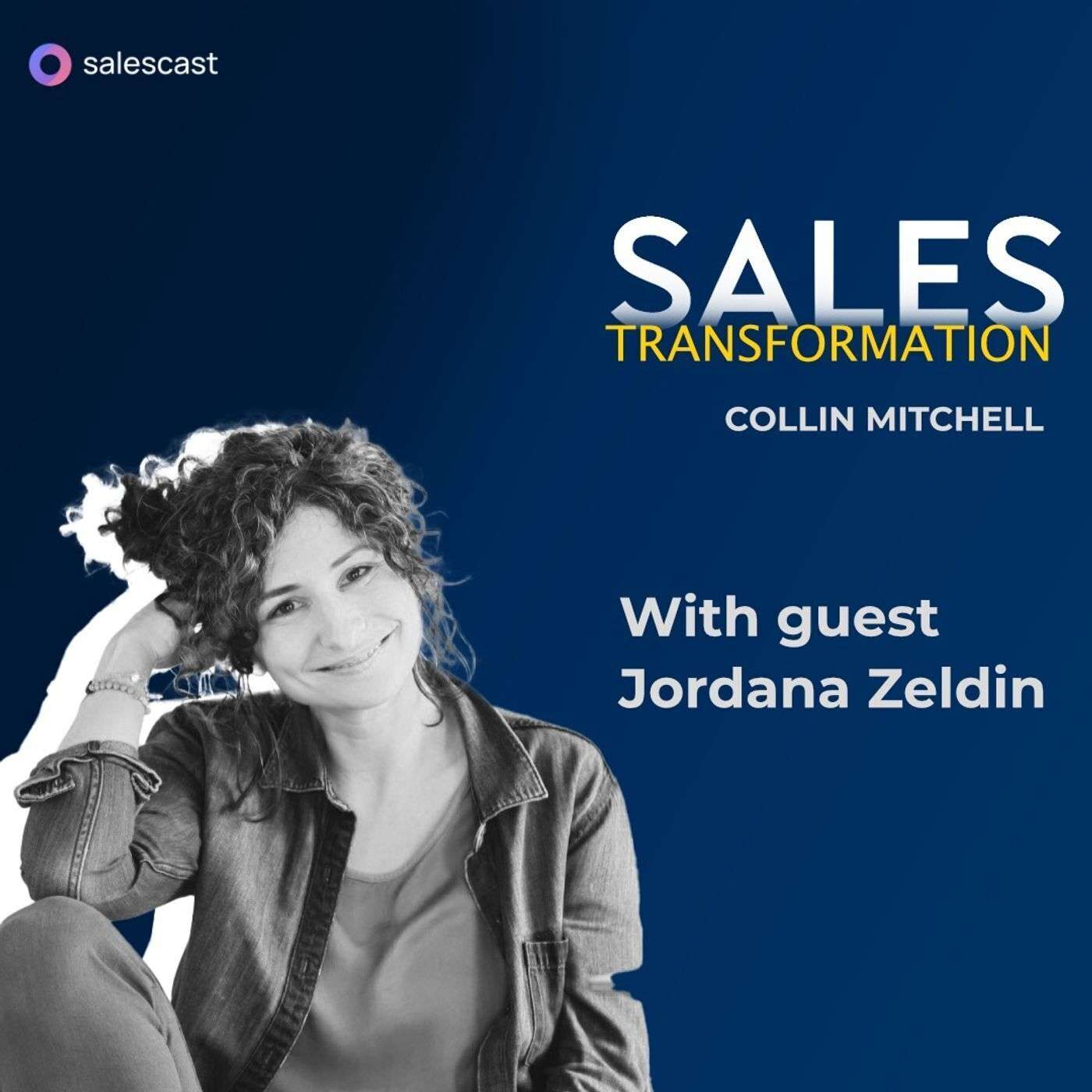 #210 S2 Episode 79 - Why Practice & Vulnerability Matter in Sales with Jordana Zeldin