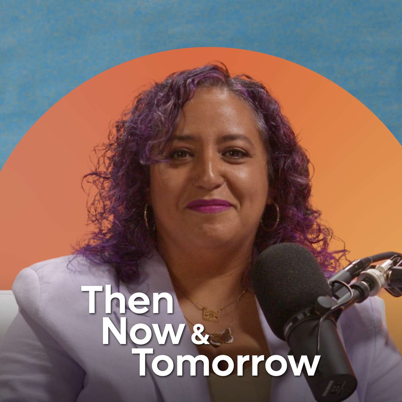 Then, Now & Tomorrow