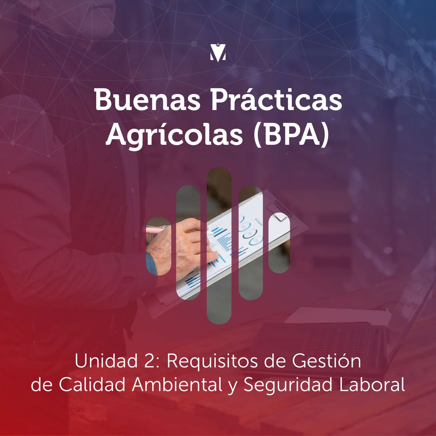 2 - BUENAS PRÁCTICAS AGRÍCOLAS (BPA): Unidad 2 - Requisitos de Gestión de Calidad Ambiental y Seguridad Laboral episode artwork