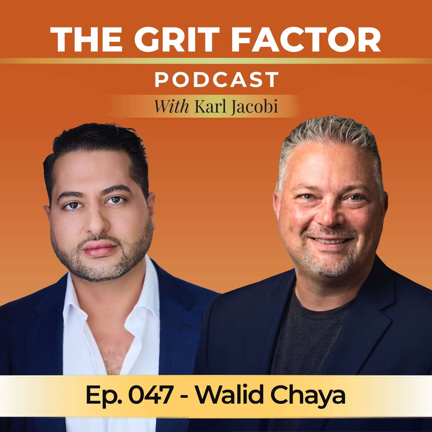 Episode 047: Bet on Yourself Before Anyone Else Sees It with Walid Chaya. episode artwork