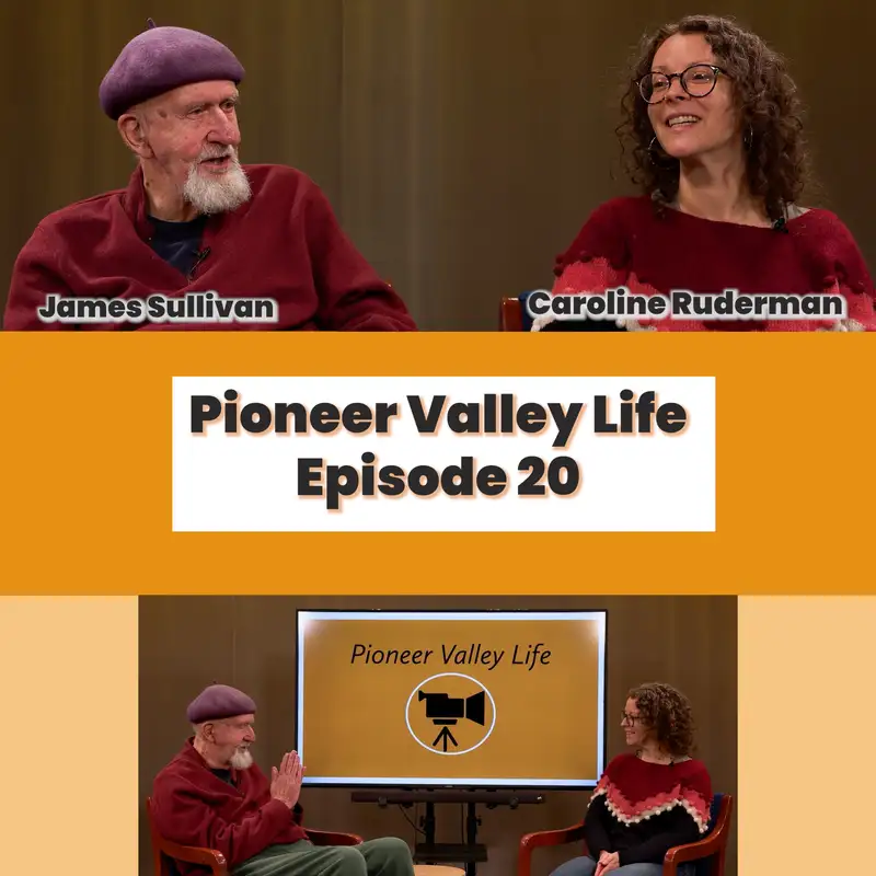 Pioneer Valley Life: Episode 20 - Caroline Ruderman
