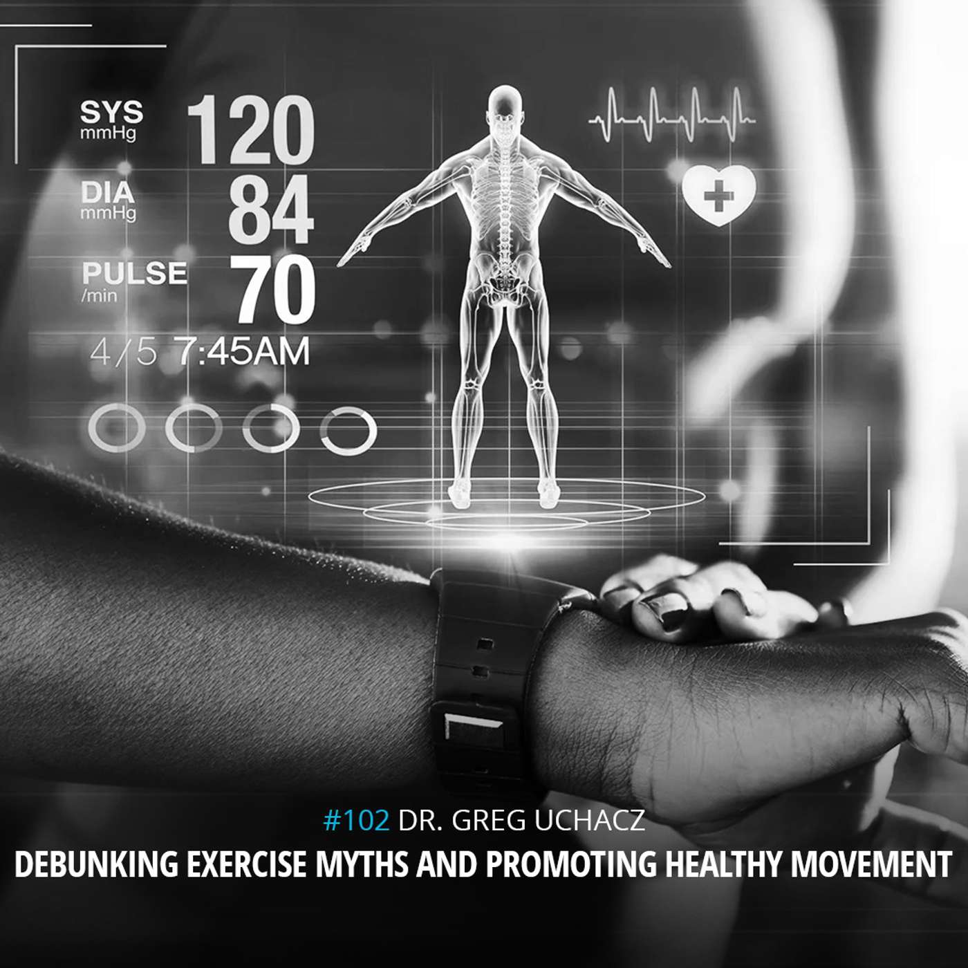 Dr. Greg Uchacz, Debunking Exercise Myths and Promoting Healthy Movement Dr. Greg Uchacz, Debunking Exercise Myths and Promoting Healthy Movement