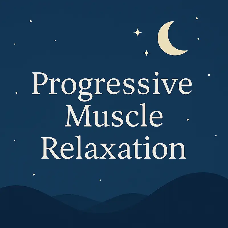 Progressive Muscle Relaxation for Sleep