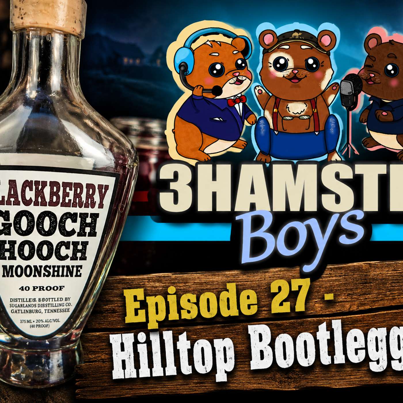 Episode 27: Hilltop Bootleggers