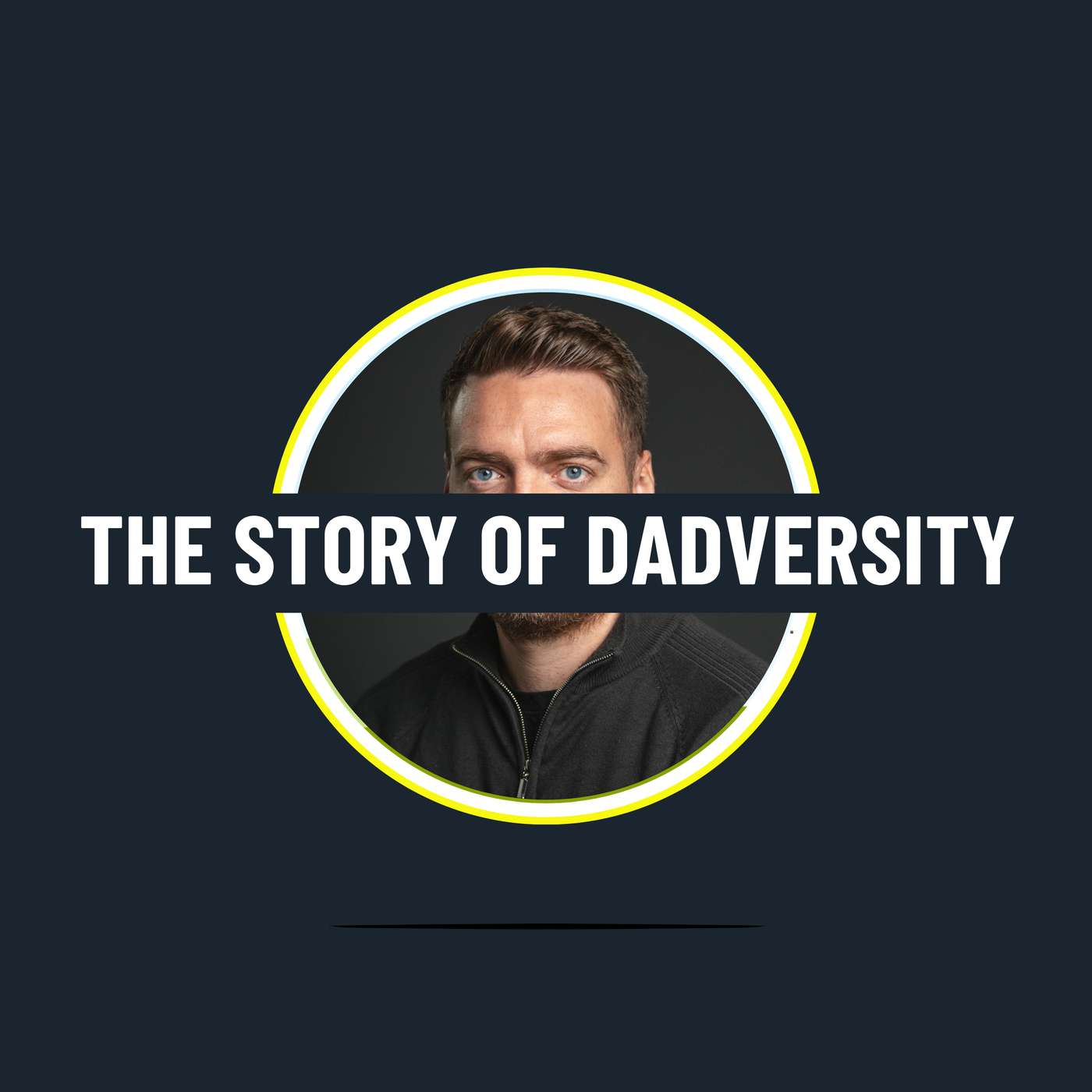 The Story of Dadversity