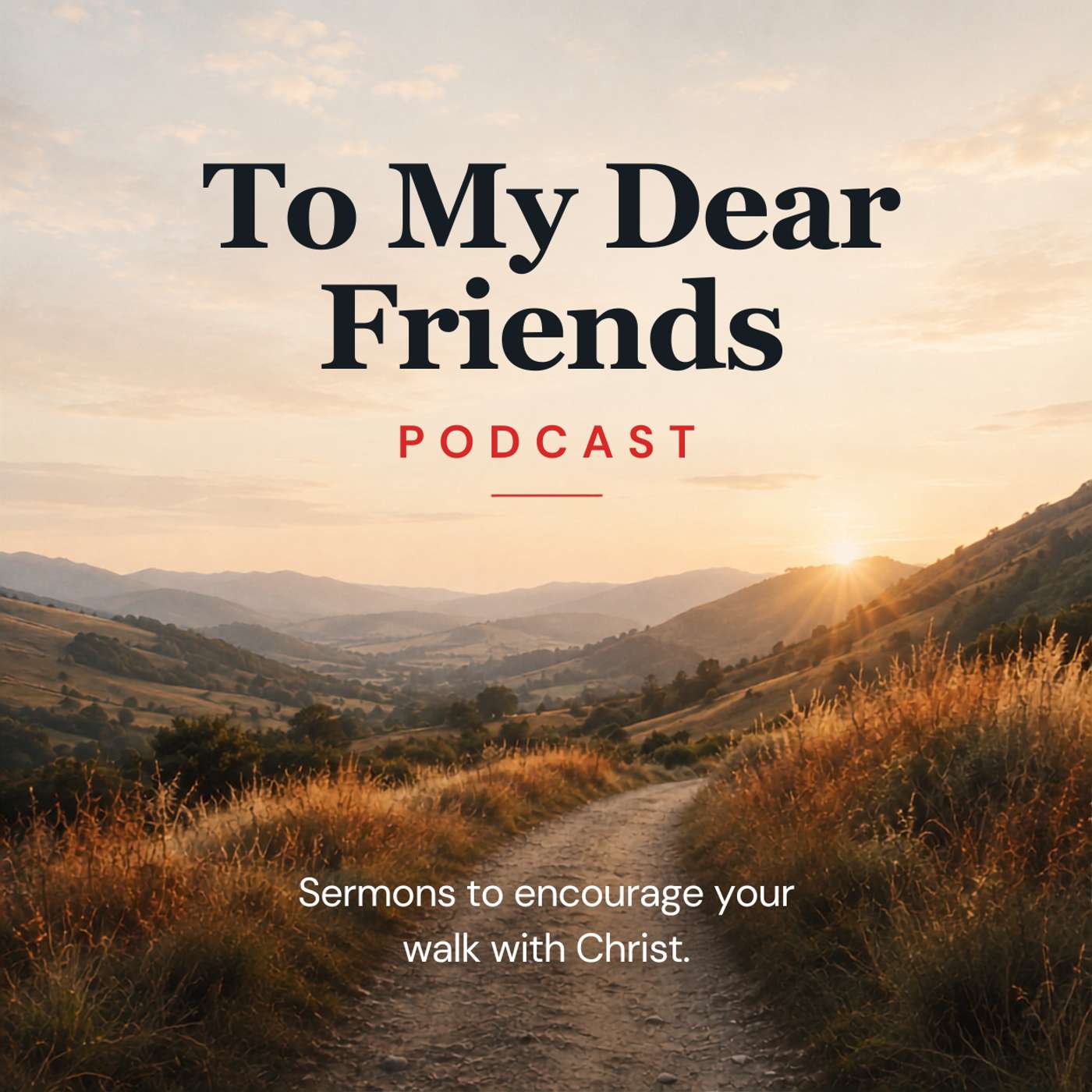 To My Dear Friends Podcast