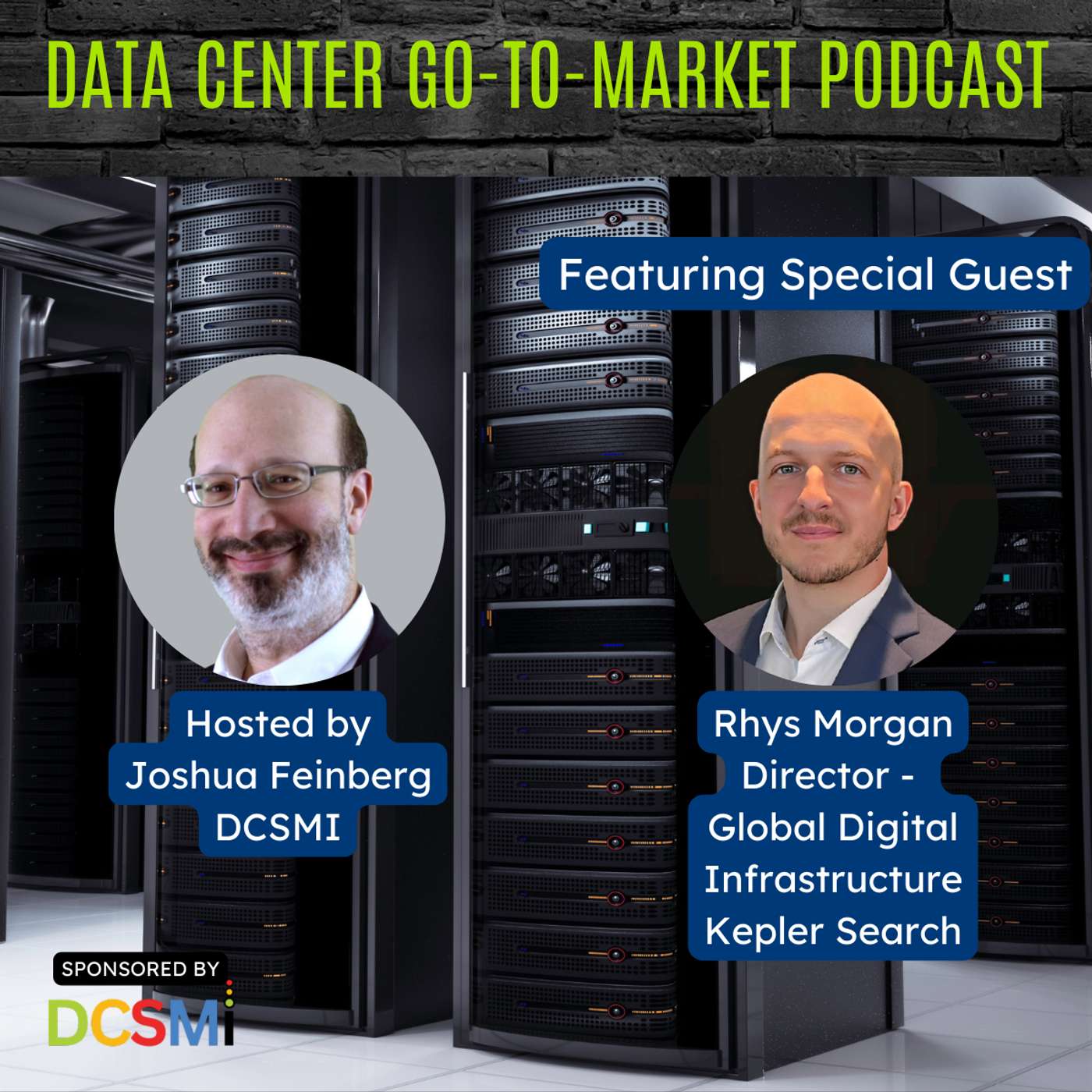 Ep. 82 Rhys Morgan, Director, Global Digital Infrastructure of Kepler Search and Co-Host, Data Centre News Asia | Data Center Go-to-Market Podcast