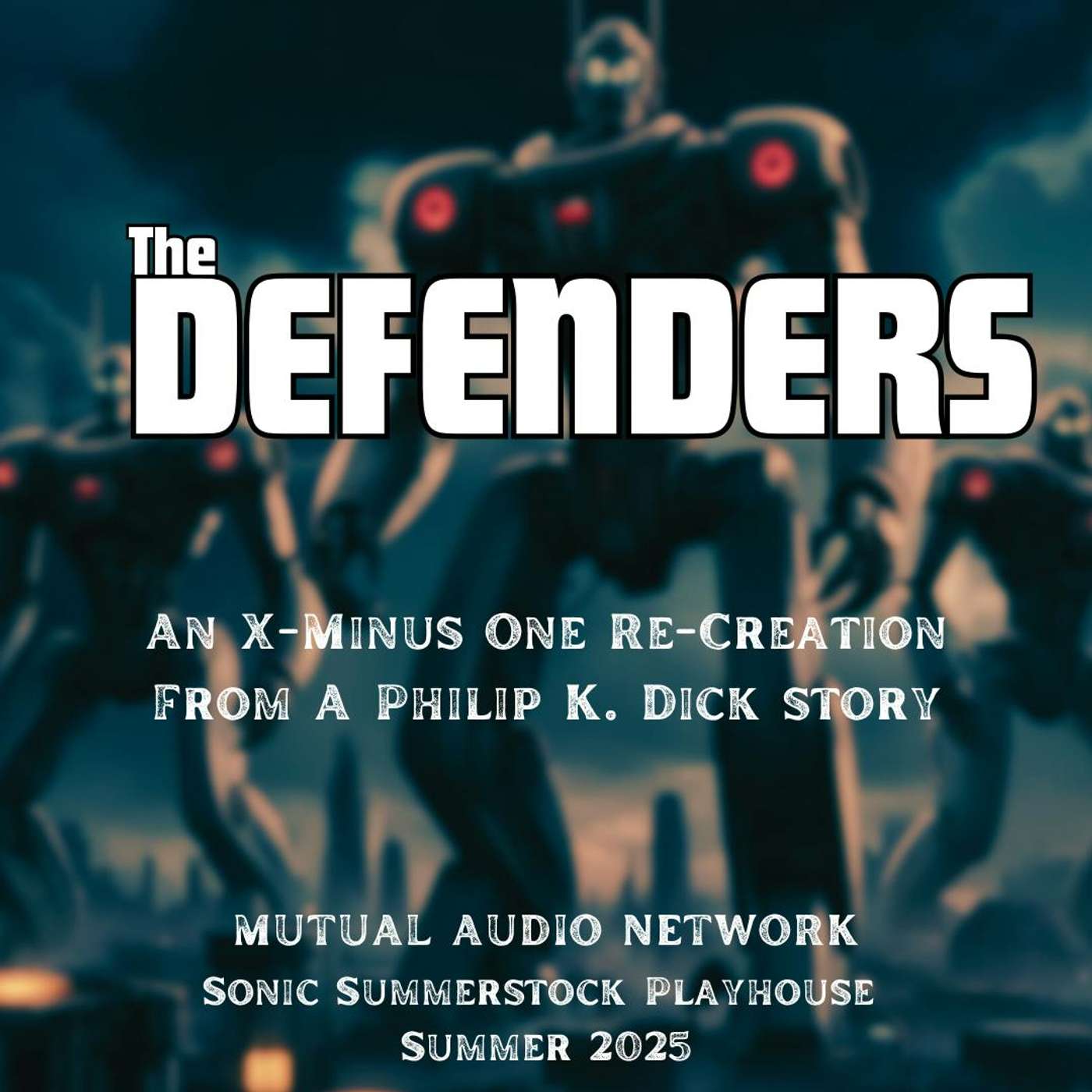 Sonic Summerstock Playhouse 16.1- X-Minus One: The Defenders episode artwork