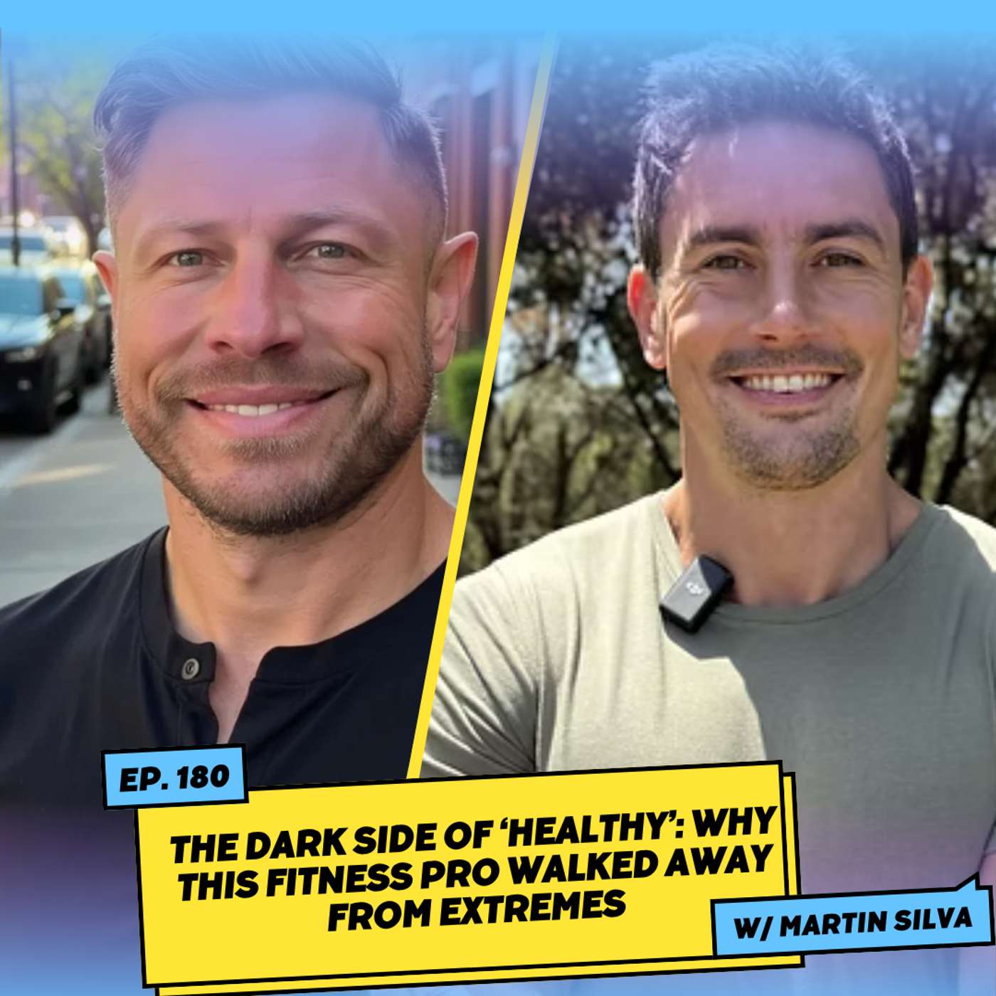 The Dark Side of ‘Healthy’: Why This Fitness Pro Walked Away from Extremes w/ Martin Silva