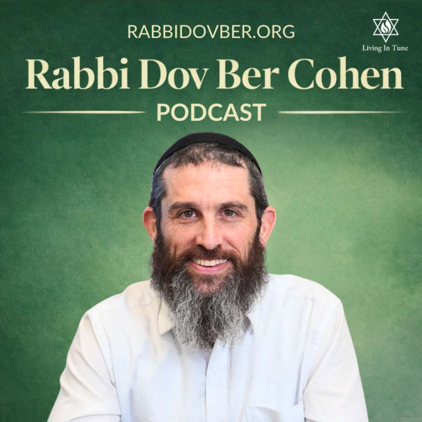 The Rabbi Dov Ber Cohen Podcast Podcast The Rabbi Dov Ber Cohen Podcast