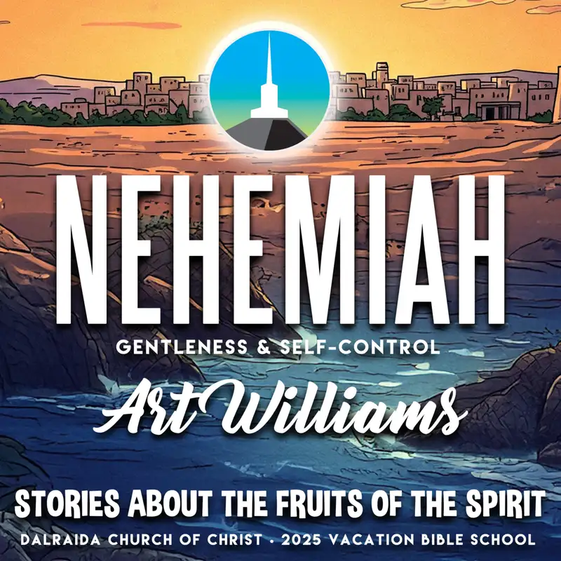 VBS | Nehemiah (Art Williams)