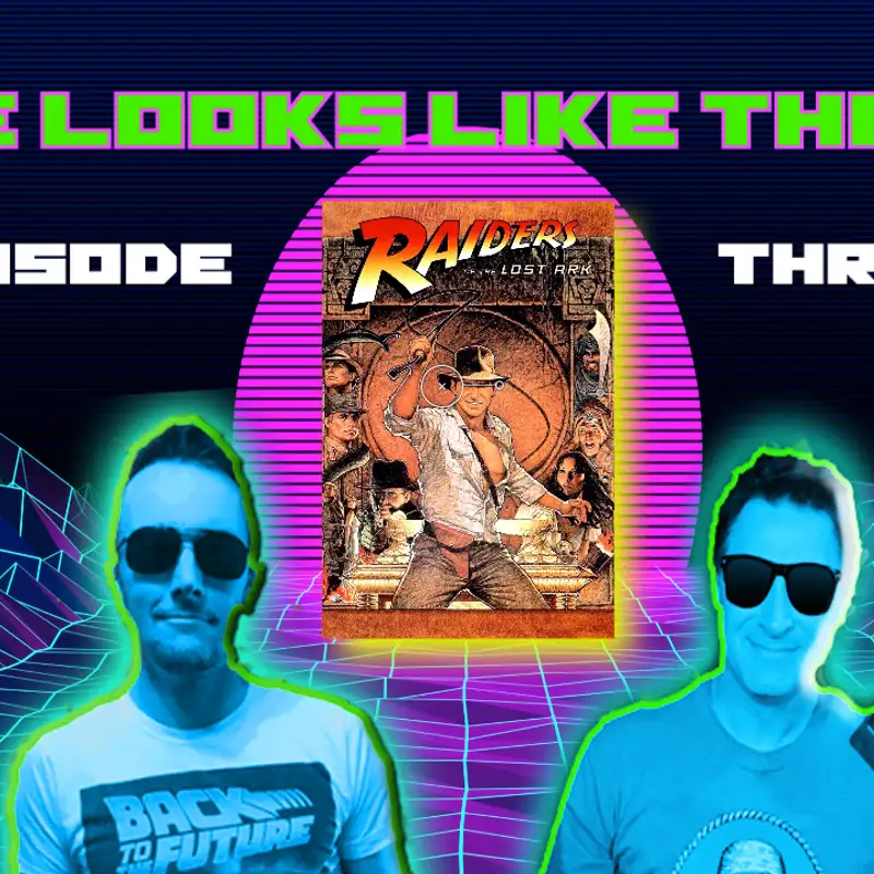 Rik Radio: Dude Looks Like The 80’s: Episode 3: Raiders Of The Lost Ark