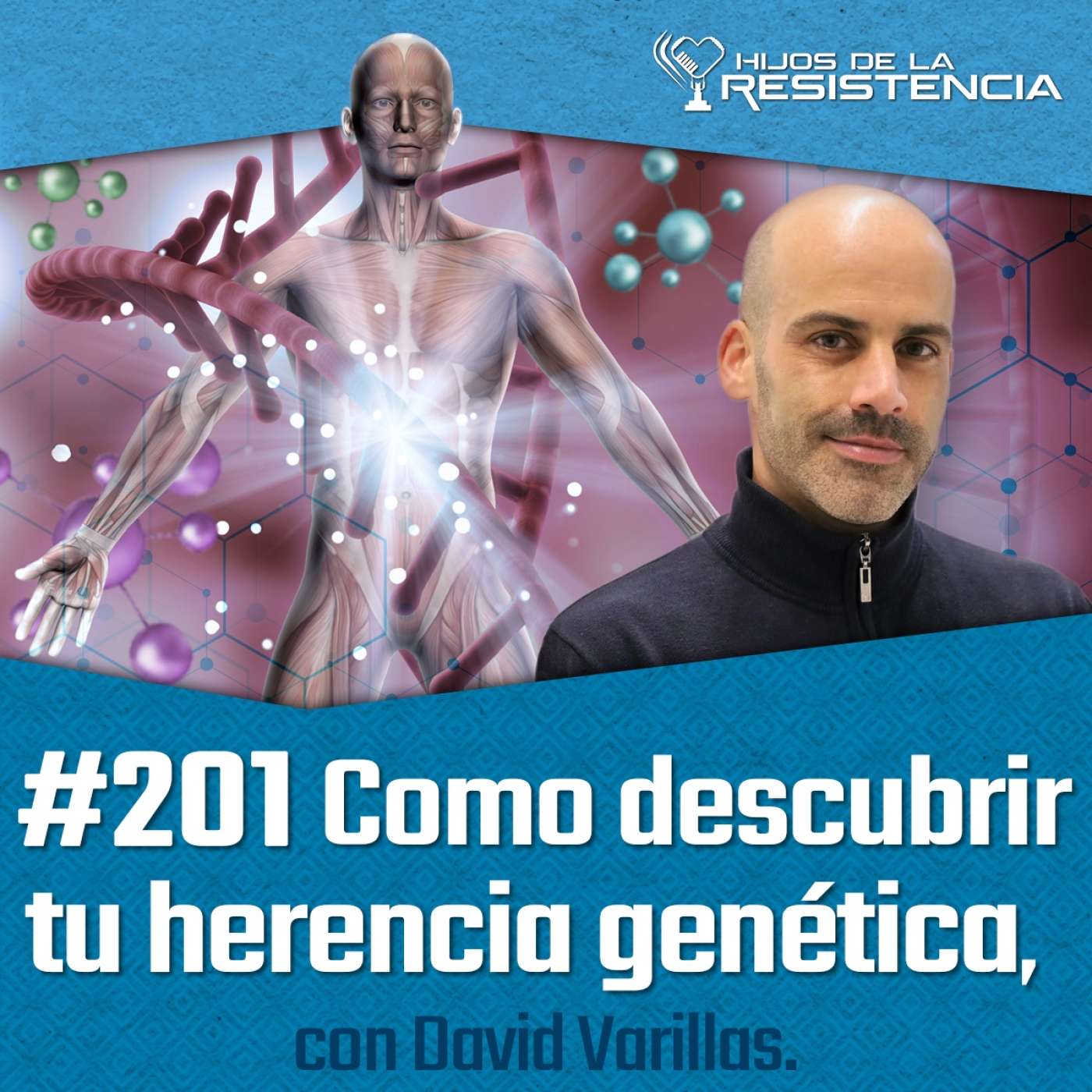 #201 Como descubrir tu herencia genética, con David Varillas.