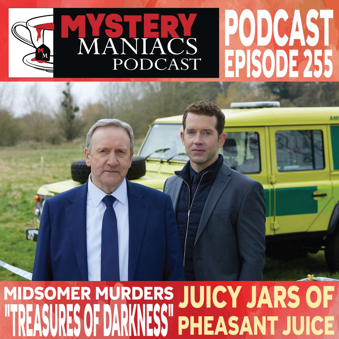 Juicy Jars Of Pheasant Juice | Midsomer Murders | Treasures of Darkness | Mystery Maniacs Podcast EP255
