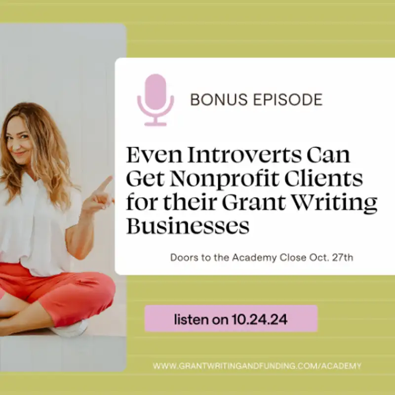 Bonus Ep: Even Introverts Can Get Nonprofit Clients for their Grant Writing Businesses
