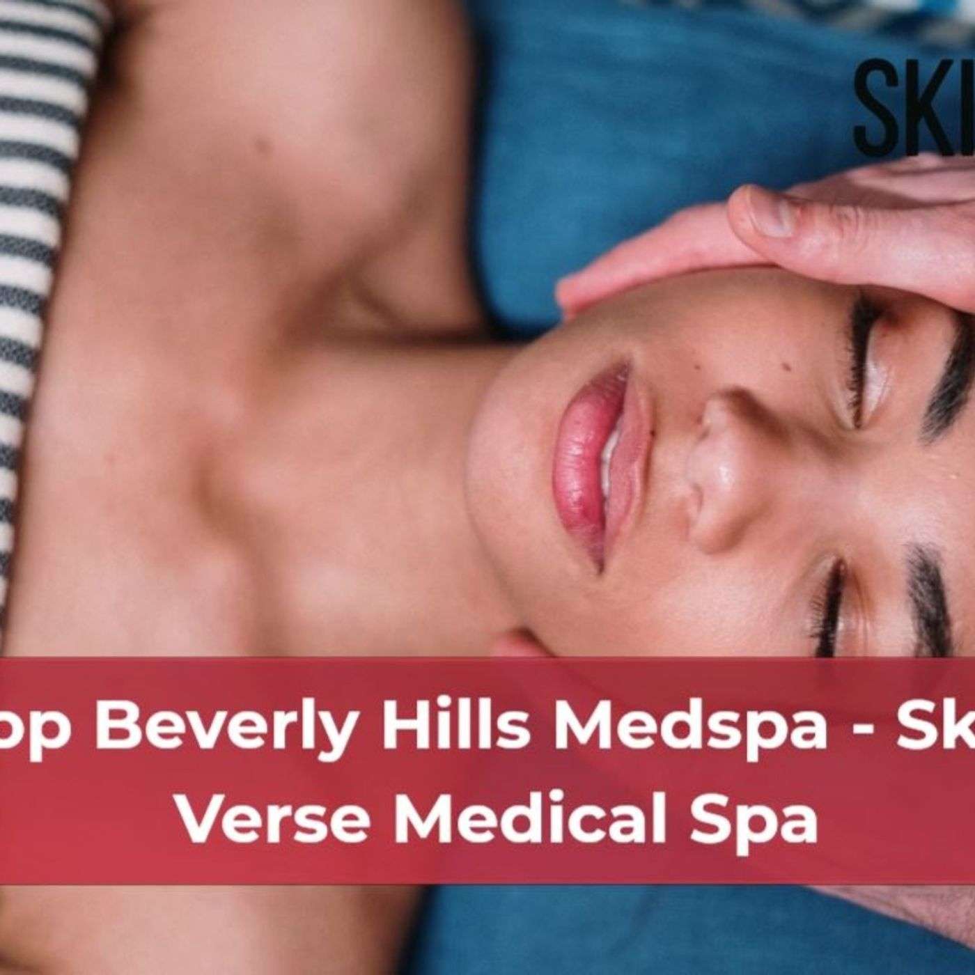 Skin Verse Medical Spa Beverly Hills