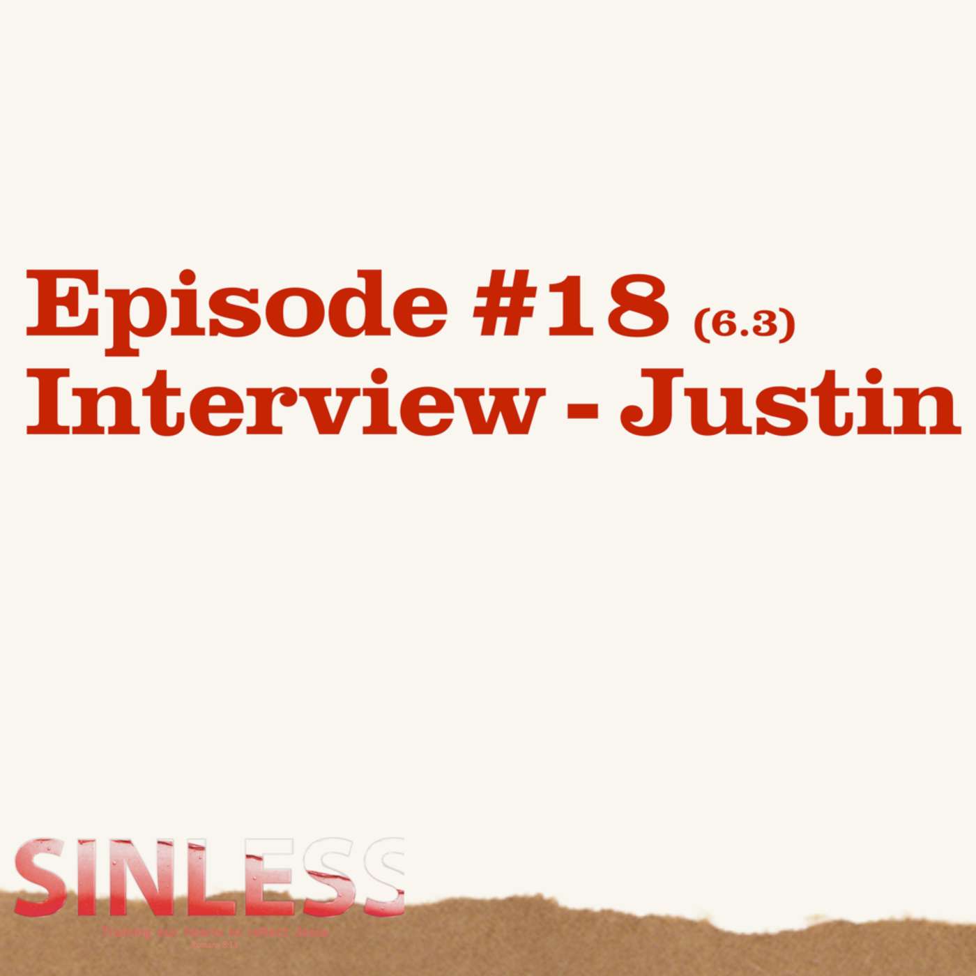 Episode 6.3 - Interview: Justin episode artwork