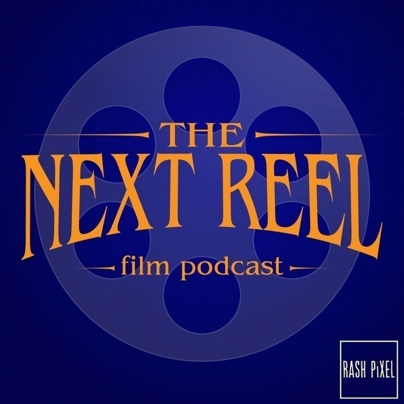 The Next Reel Film Podcast
