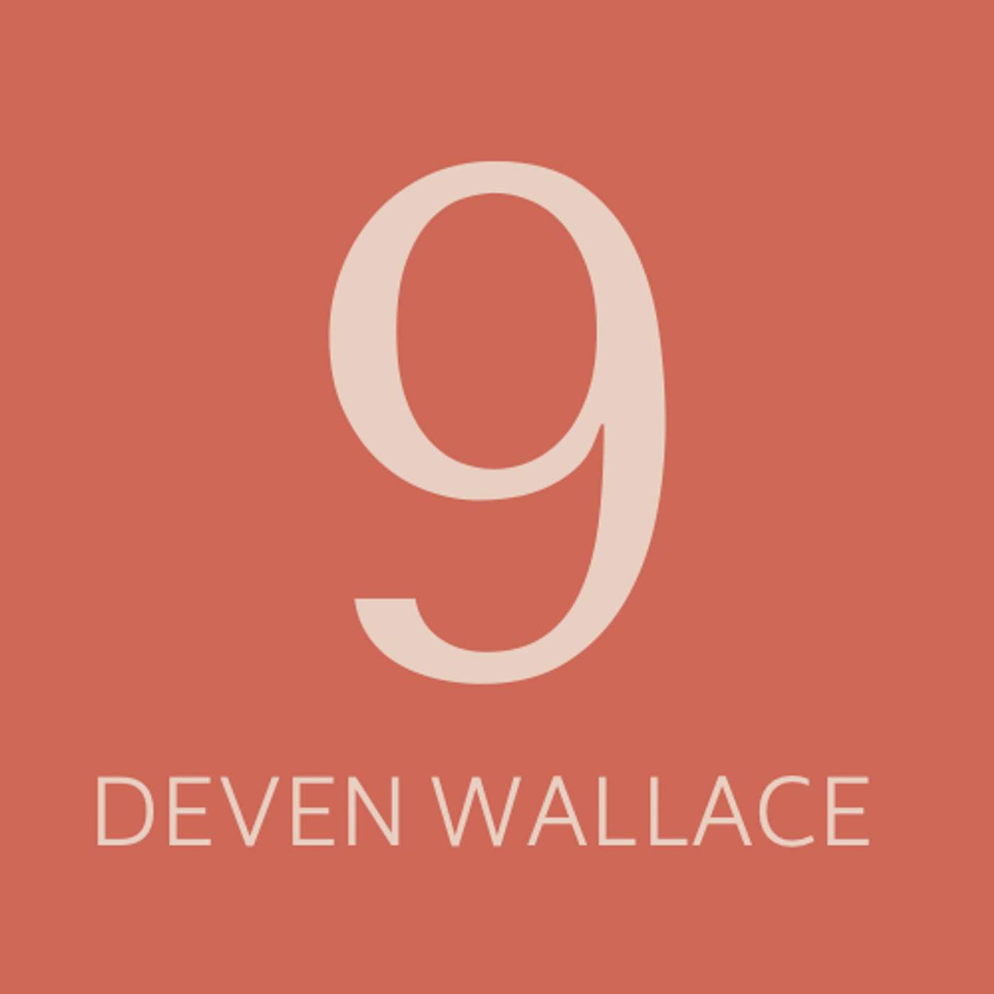 Just Deven with Deven Wallace