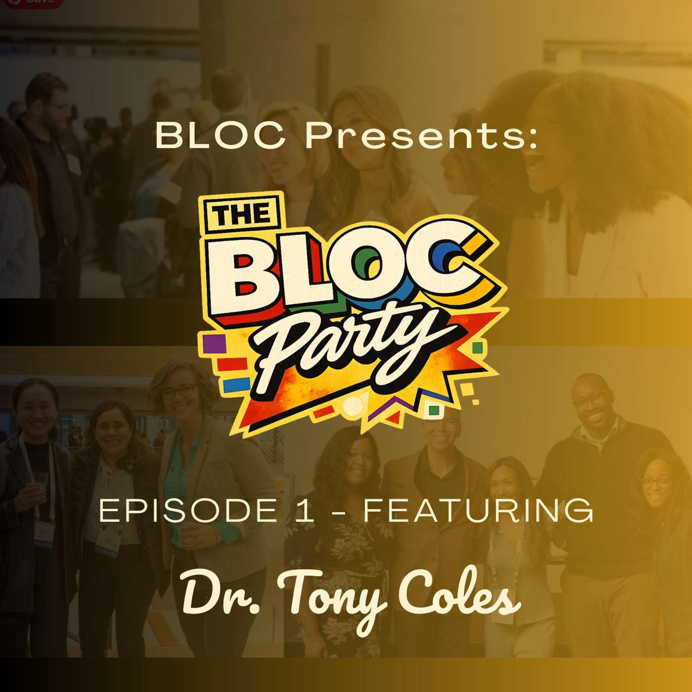 Dr. Tony Coles | The BLOC Party Podcast (Ep. 1) episode artwork
