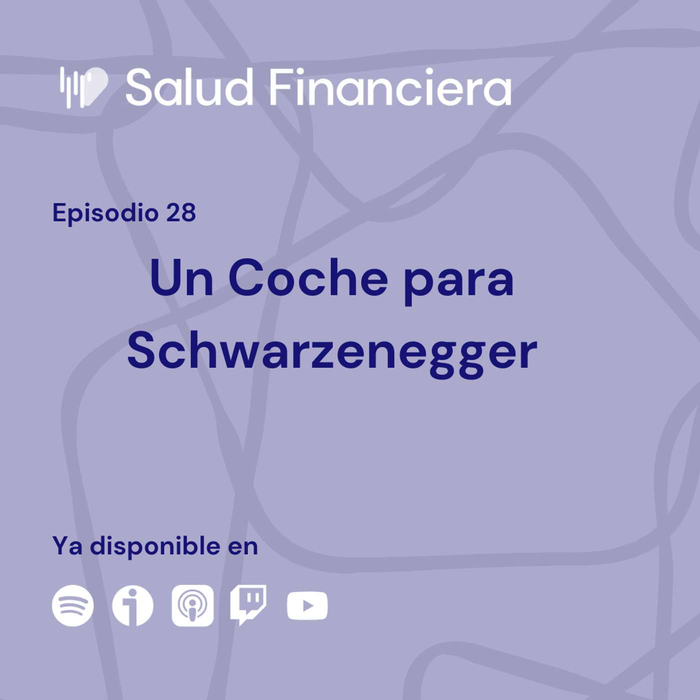 Salud Financiera #28: Un Coche para Schwarzenegger