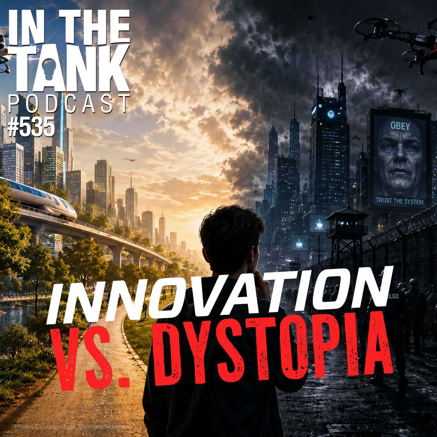 Innovation vs. Dystopia: In the Tank Podcast #535