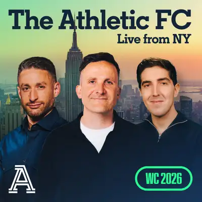 The Athletic FC Podcast