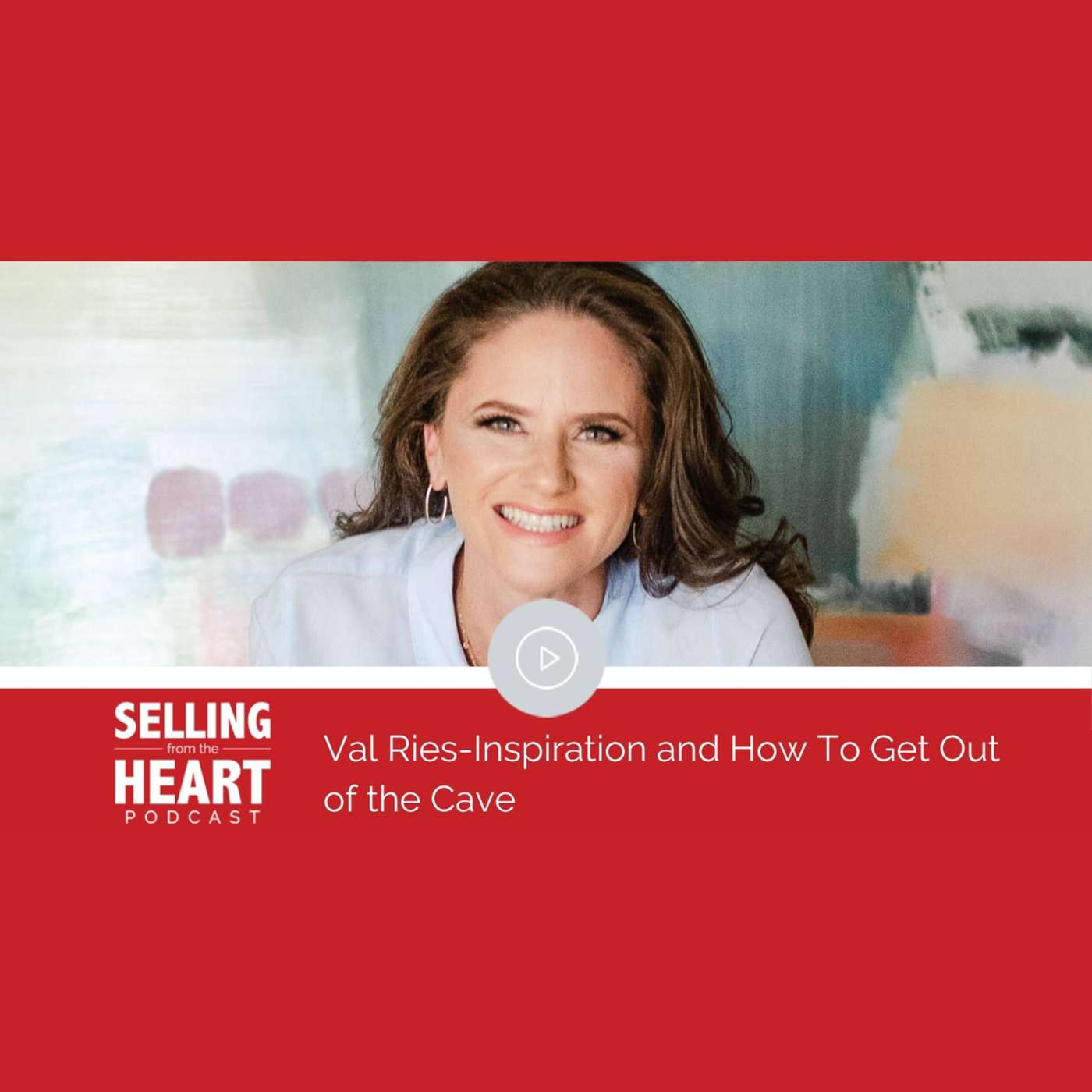Val Ries-Inspiration and How To Get Out of the Cave