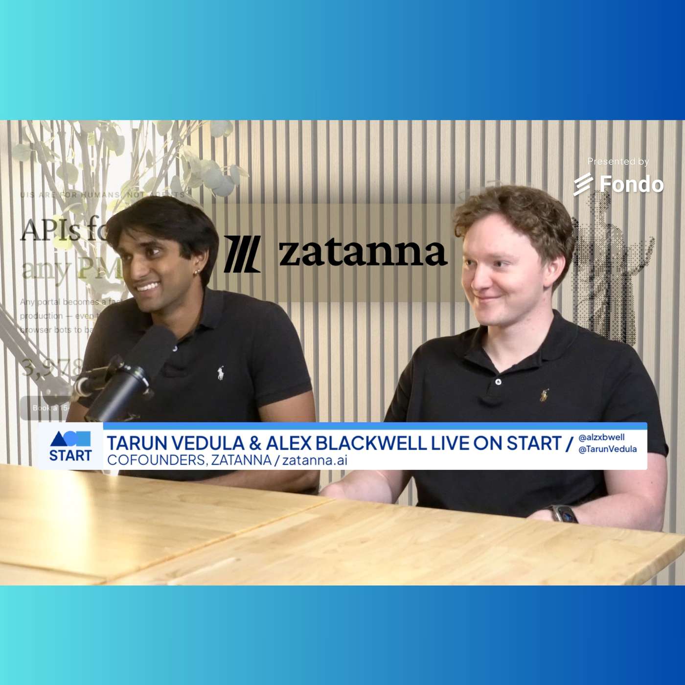 START: Tarun Vedula & Alex Blackwell, Co-founders, Zatanna: “Turning all software into agent-first APIs” episode artwork