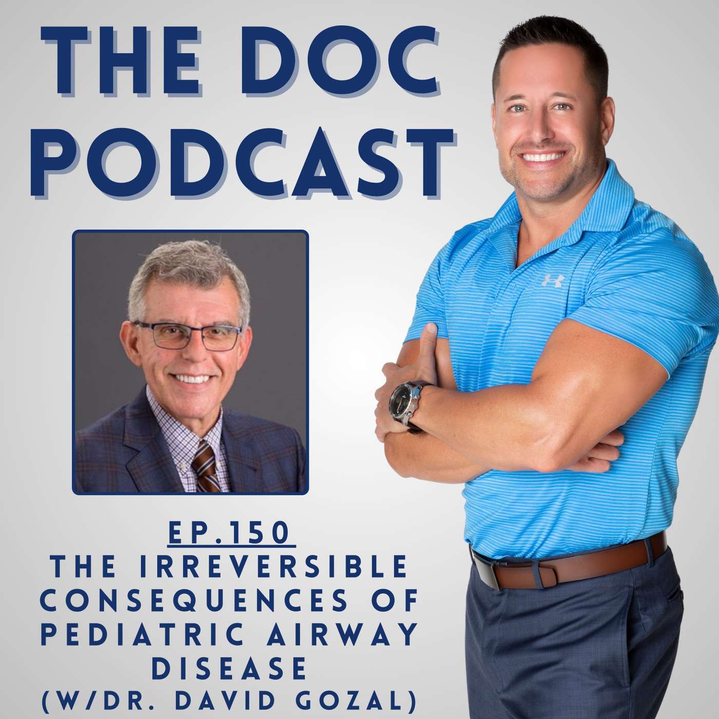 The Irreversible Consequences of Pediatric Airway Disease (w/Dr. David Gozal) [Ep.150]