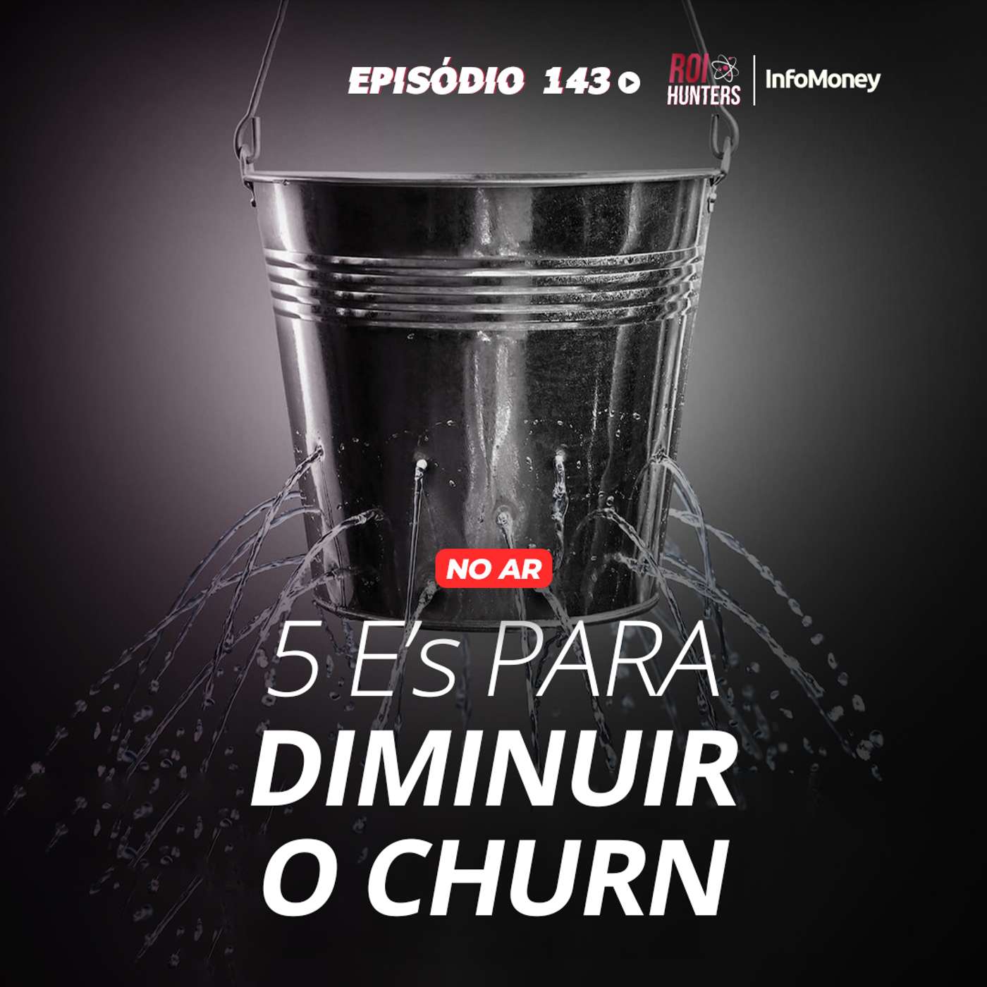 #143 - 5 Es para diminuir o Churn! episode artwork