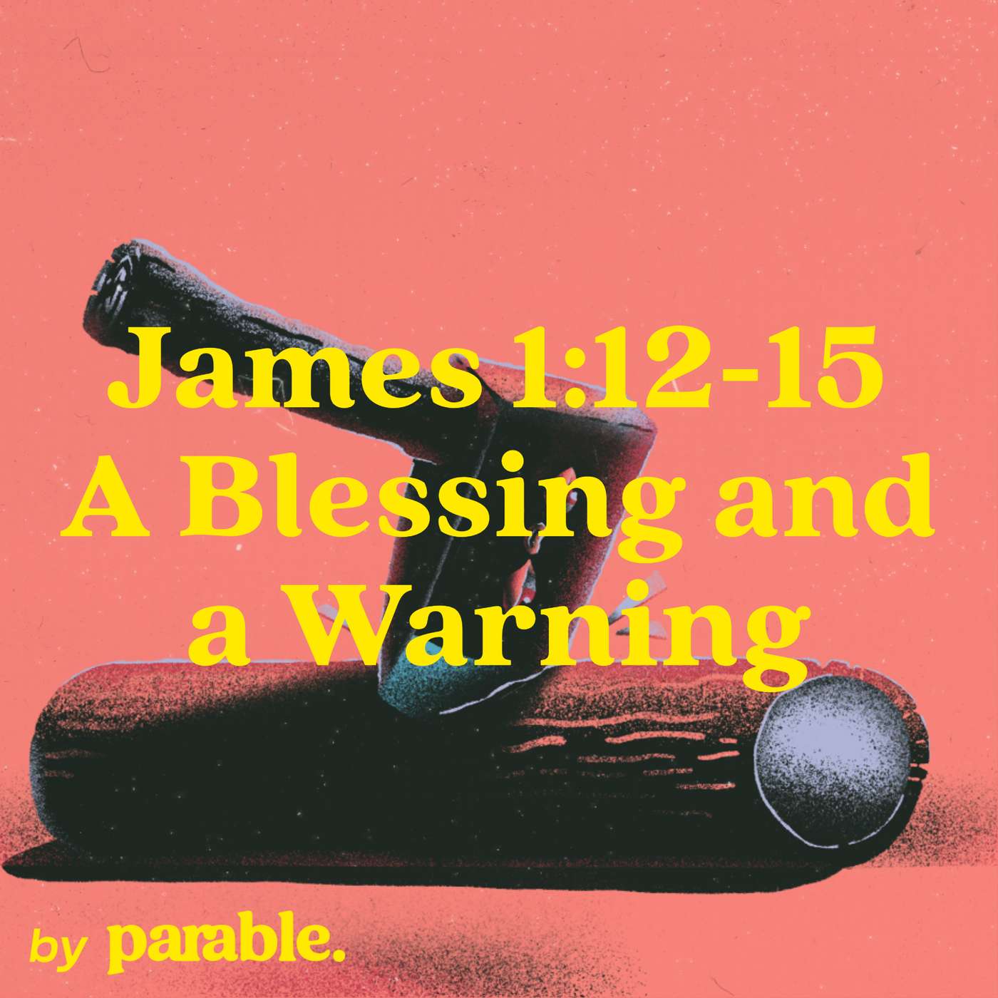 James Part 4: A Blessing and a Warning [James 1:12-15] episode artwork