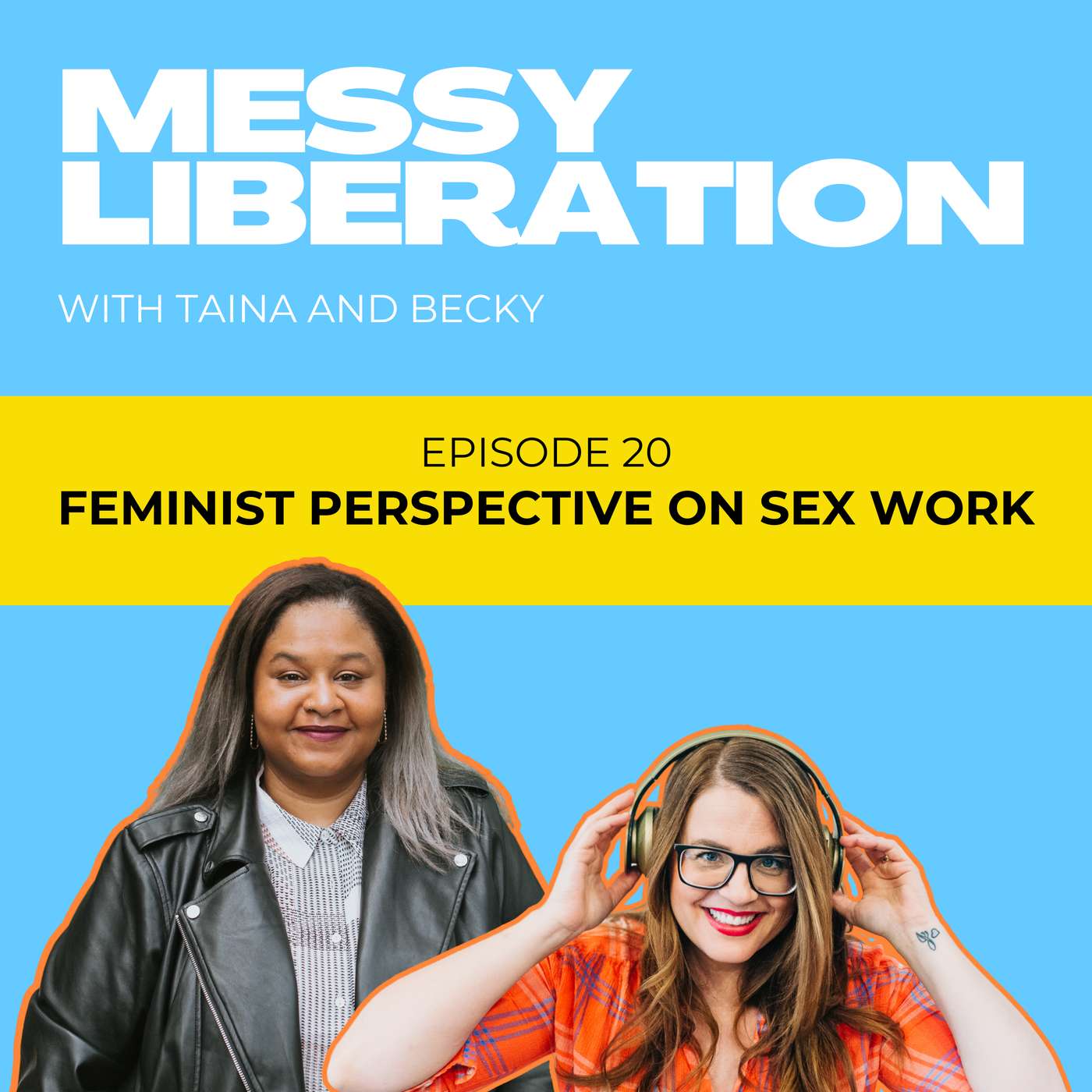 Messy Liberation: Feminist Conversations about Politics and Pop Culture